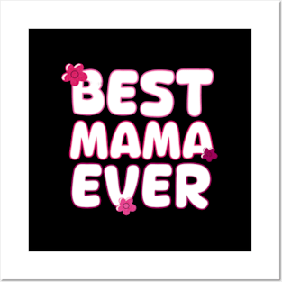 Best Mama Ever HapMother'S Day For Mom Posters and Art